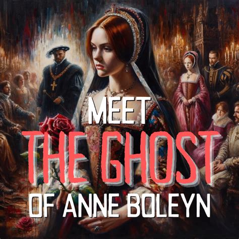 anne boleyn ghost story.